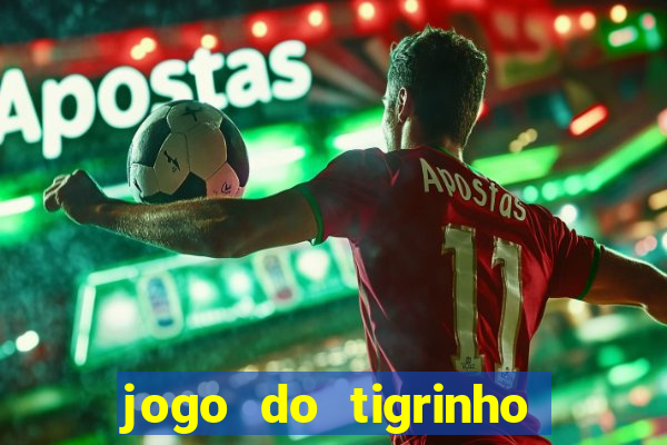 jogo do tigrinho bet vip